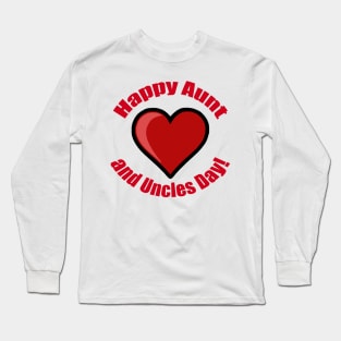 Happy Aunt and Uncles Day! Long Sleeve T-Shirt